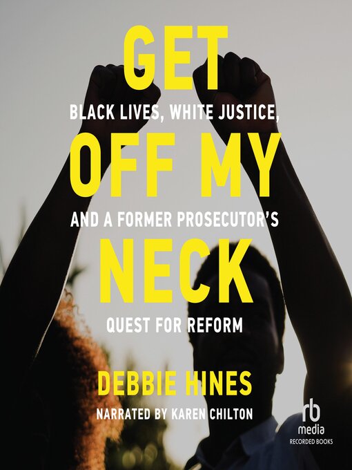 Title details for Get Off My Neck by Debbie Hines - Available